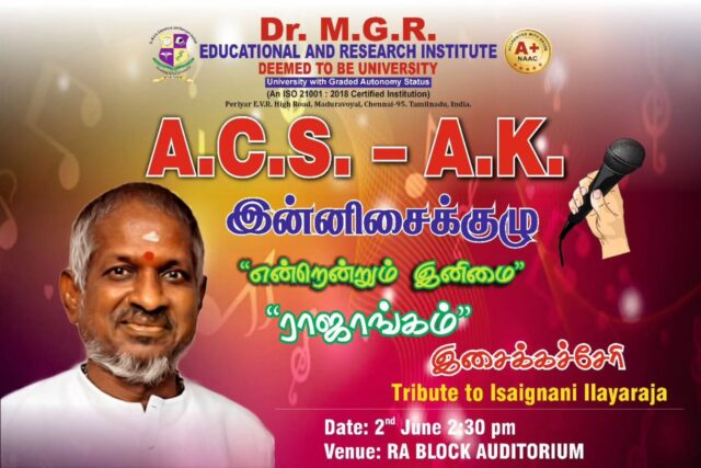 Get ready to be mesmerized! 🎵 A.C.S. - A.K. Innisaikuzhu presents "Endrendum Inimai" "Rajaangam" Isaikacheri - A tribute to Isaignani Ilaiyaraaja! 🎉

Date: June 2, 2025
Time: 2:30 pm
Venue: RA Block Auditorium

Don't miss this musical extravaganza!

#mgreri #drmgrihmindia #ilaiyaraaja #isaignani #tribute